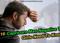 Top 10 Capricorn Man Negative Traits Girls Need To Know
