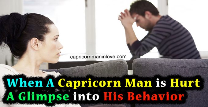 When A Capricorn Man Is Hurt